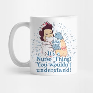 Its a Nurse Thing Mug